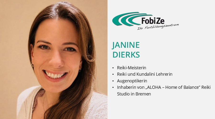 Janine Dierks, Reiki Meisterin & Lehrerin, Augenoptikerin