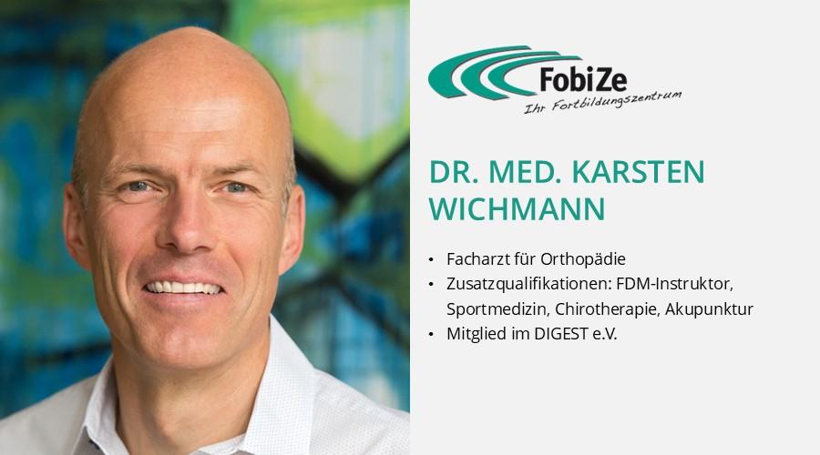 Dr. Karsten Wichmann, Facharzt für Orthopädie, FDM Dozent